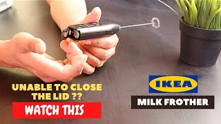 IKEA Milk Frother Battery Installation and Trick To Close the Lid [upl. by Still376]