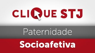 Clique STJ  Paternidade Socioafetiva 05102018 [upl. by Jennette]