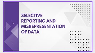 Selective reporting and misrepresentation of data [upl. by Enal]