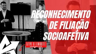 DIREITO DE FAMÍLIA Reconhecimento de filiação socioafetiva [upl. by Blaine618]